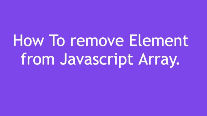 how-to-remove-elements-from-javascript-array