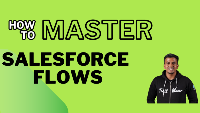 Mastering-Salesforce-Flows-Streamline-Your-Business-Processes-with-Ease